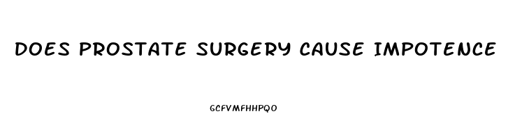 Does Prostate Surgery Cause Impotence