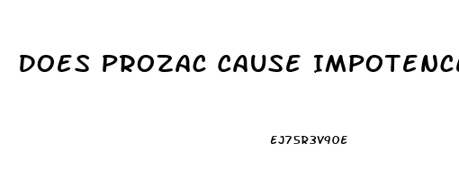 Does Prozac Cause Impotence