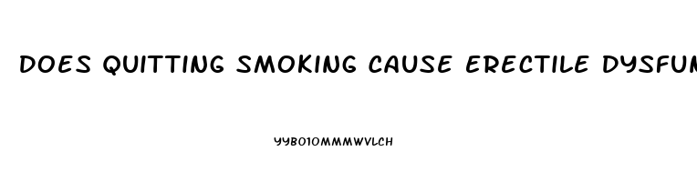 Does Quitting Smoking Cause Erectile Dysfunction