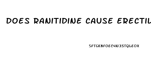 Does Ranitidine Cause Erectile Dysfunction