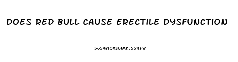 Does Red Bull Cause Erectile Dysfunction