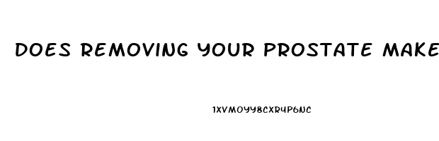 Does Removing Your Prostate Make You Impotent