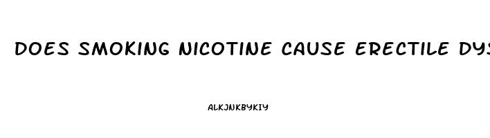 Does Smoking Nicotine Cause Erectile Dysfunction