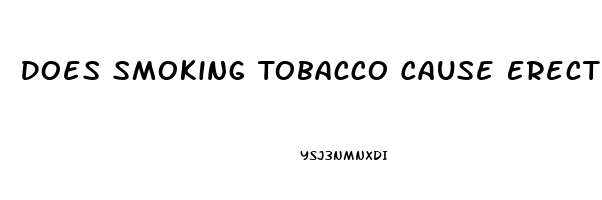 Does Smoking Tobacco Cause Erectile Dysfunction