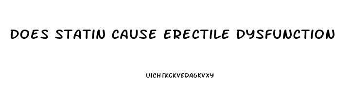 Does Statin Cause Erectile Dysfunction