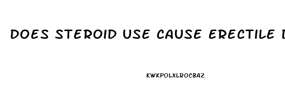 Does Steroid Use Cause Erectile Dysfunction