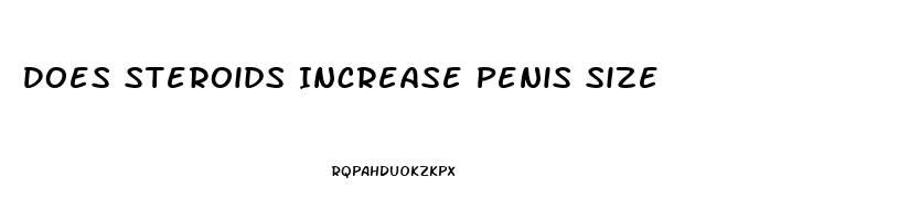 Does Steroids Increase Penis Size