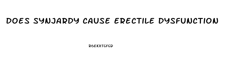 Does Synjardy Cause Erectile Dysfunction
