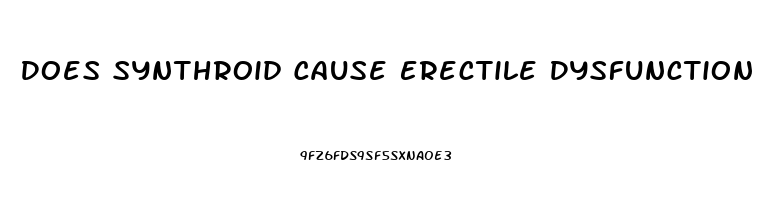 Does Synthroid Cause Erectile Dysfunction