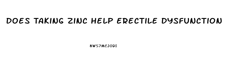 Does Taking Zinc Help Erectile Dysfunction