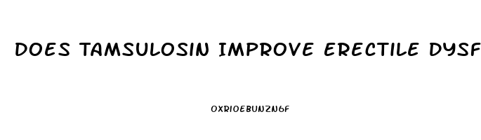 Does Tamsulosin Improve Erectile Dysfunction