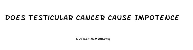 Does Testicular Cancer Cause Impotence