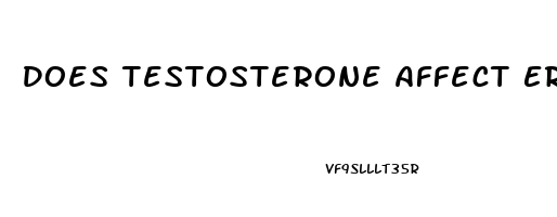 Does Testosterone Affect Erectile Dysfunction