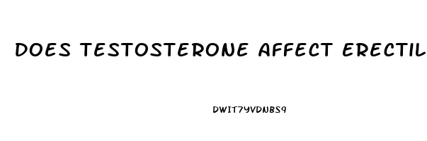 Does Testosterone Affect Erectile Dysfunction