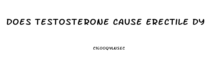 Does Testosterone Cause Erectile Dysfunction