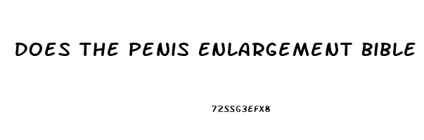 Does The Penis Enlargement Bible Work