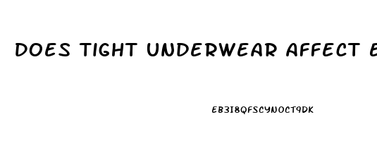 Does Tight Underwear Affect Erectile Dysfunction