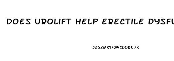 Does Urolift Help Erectile Dysfunction