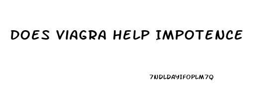 Does Viagra Help Impotence