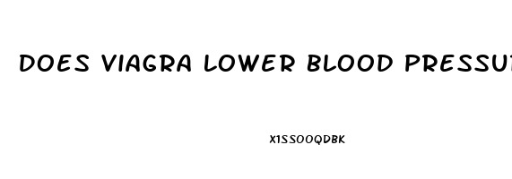 Does Viagra Lower Blood Pressure