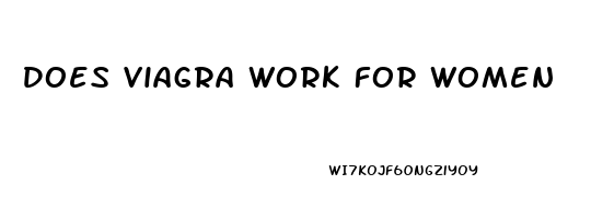 Does Viagra Work For Women