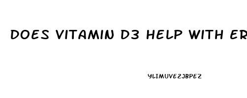 Does Vitamin D3 Help With Erectile Dysfunction