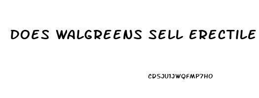 Does Walgreens Sell Erectile Dysfunction Pills