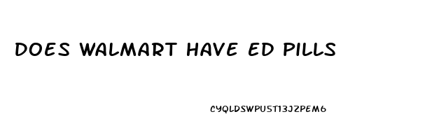 Does Walmart Have Ed Pills