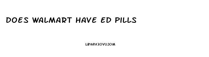 Does Walmart Have Ed Pills