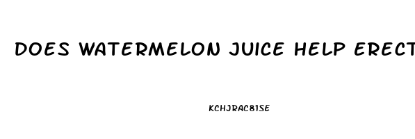 Does Watermelon Juice Help Erectile Dysfunction