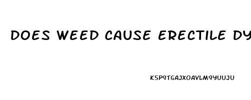 Does Weed Cause Erectile Dysfunction