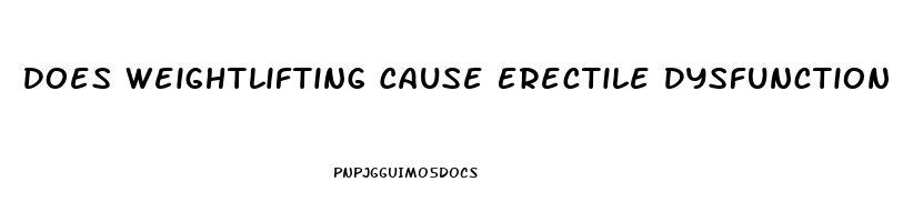 Does Weightlifting Cause Erectile Dysfunction