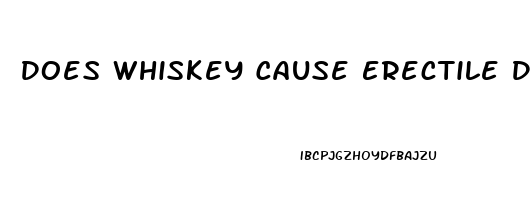 Does Whiskey Cause Erectile Dysfunction