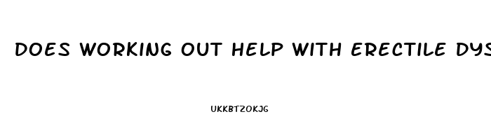 Does Working Out Help With Erectile Dysfunction