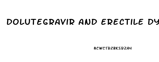 Dolutegravir And Erectile Dysfunction