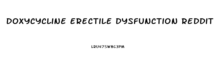 Doxycycline Erectile Dysfunction Reddit