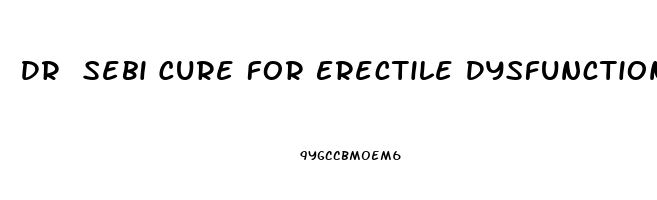 Dr Sebi Cure For Erectile Dysfunction Pdf Free Download
