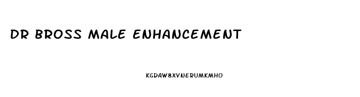 Dr Bross Male Enhancement