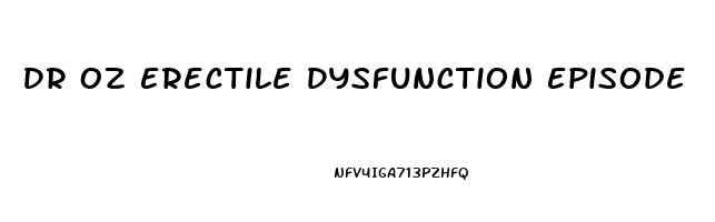 Dr Oz Erectile Dysfunction Episode