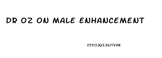 Dr Oz On Male Enhancement