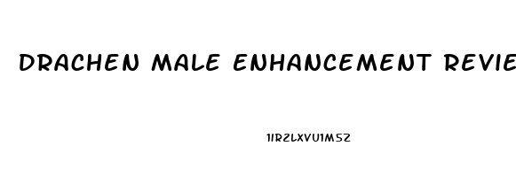 Drachen Male Enhancement Reviews