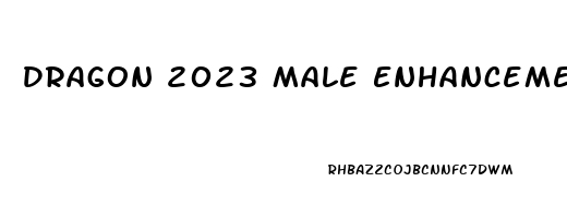 Dragon 2023 Male Enhancement Pill