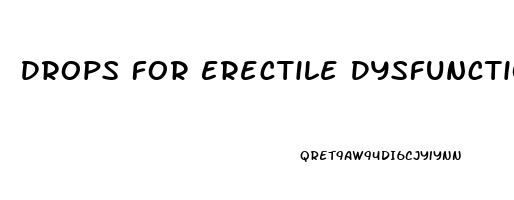 Drops For Erectile Dysfunction