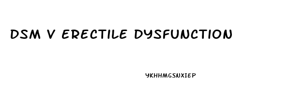 Dsm V Erectile Dysfunction