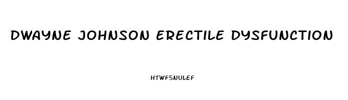 Dwayne Johnson Erectile Dysfunction