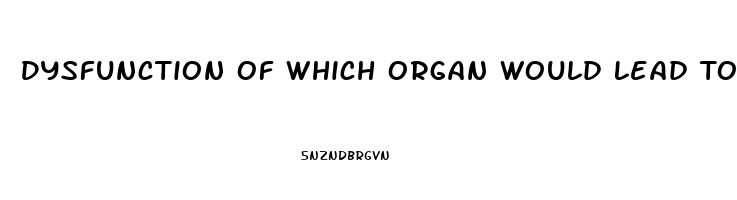 Dysfunction Of Which Organ Would Lead To Clotting Factor Deficiency
