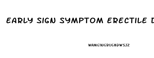 Early Sign Symptom Erectile Dysfunction