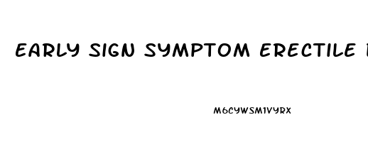 Early Sign Symptom Erectile Dysfunction