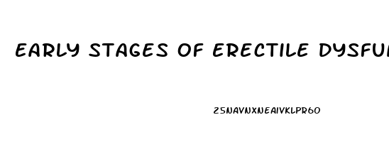 Early Stages Of Erectile Dysfunction