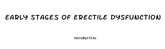 Early Stages Of Erectile Dysfunction